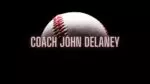 Quinnipiac Baseball Coach, John Delaney, “Show all aspects of your Game”