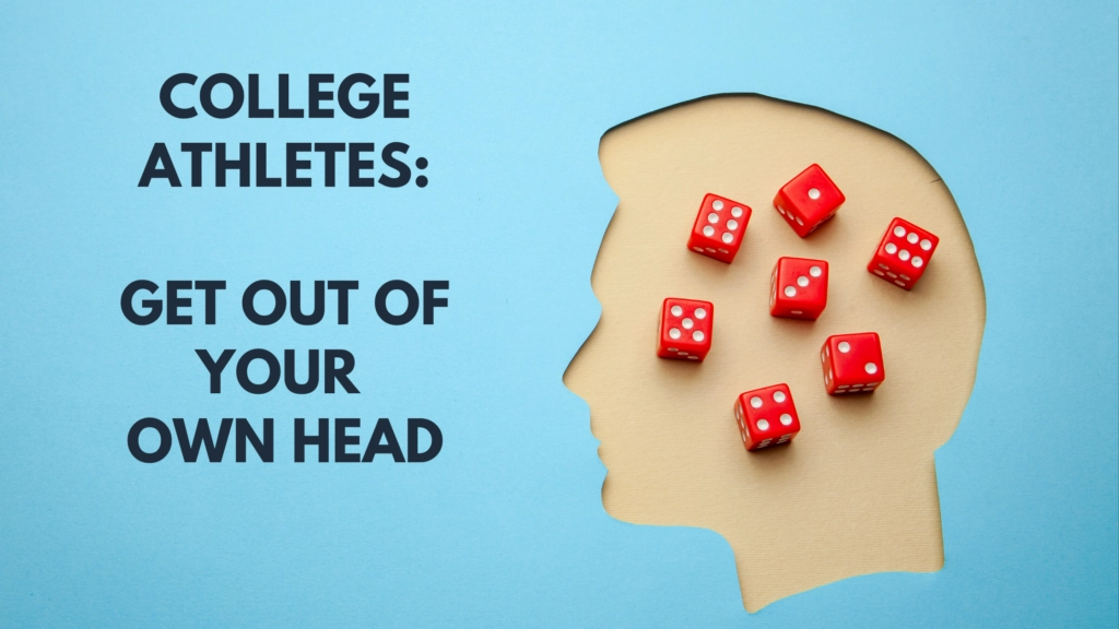 Athletes: 6 Tips to Get Out of Your Head