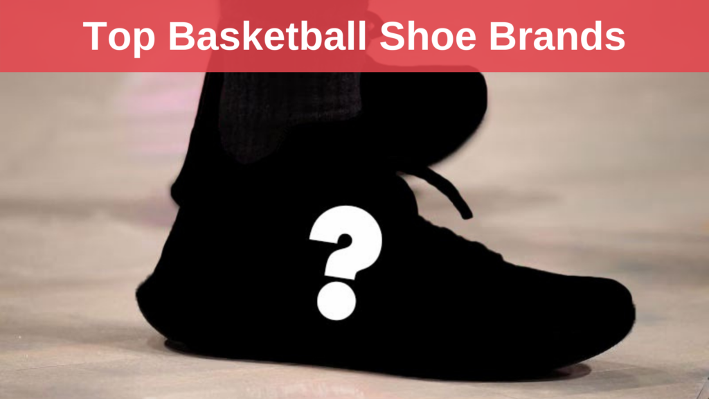 Top Basketball Shoe Brands and Models 2aDays