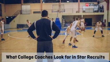 8 Things College Coaches Look For in Star Recruits