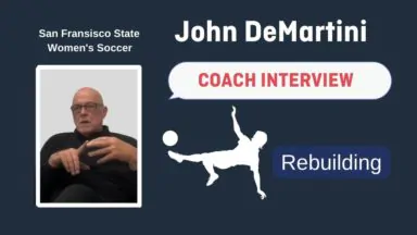 The Building Season: San Francisco State Coach John DeMartini’s Journey To the Top