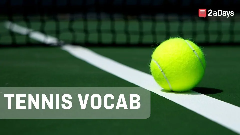 63 Tennis Terms You Need to Know 2aDays News