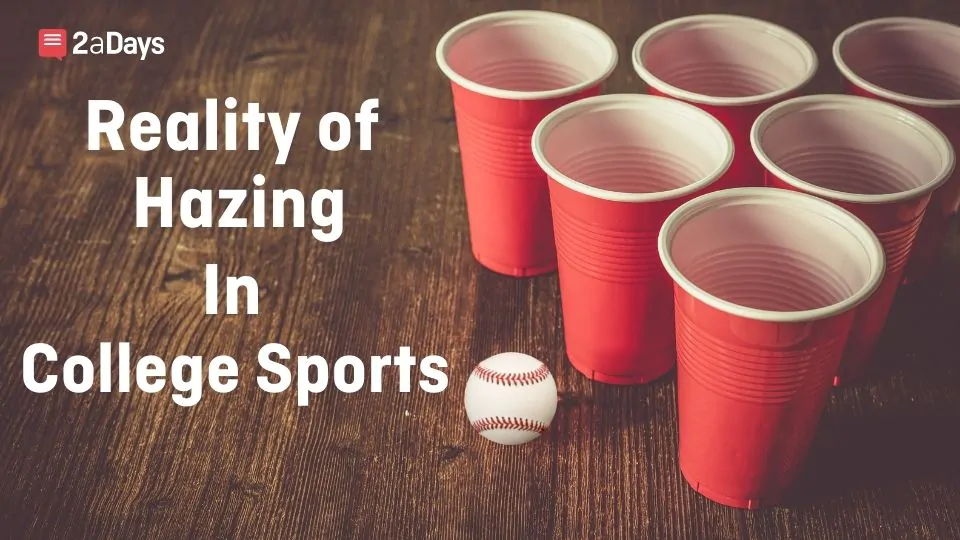 The Reality of Hazing in College Sports What College Athletes Need to