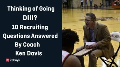 Thinking of going DIII? Check out These 10 Recruiting Questions for Lake Forest Head Basketball Coach, Ken Davis