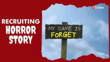 Recruiting Horror Stories™:They Couldn’t Even Remember my Name!