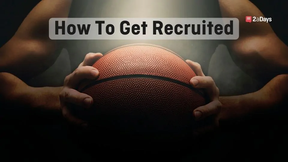 How to Get Recruited for College Basketball An InDepth Guide for High