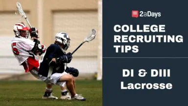 Twice the Advice: 9 Recruiting Tips From University of Pennsylvania & Roanoke College Men’s Lacrosse Head Coaches
