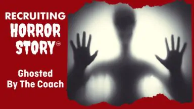 Recruiting Horror Story™: Getting Ghosted By a Coach