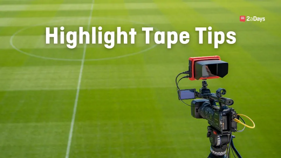 5 Highlight Tape Tips for Soccer Recruits 2aDays News