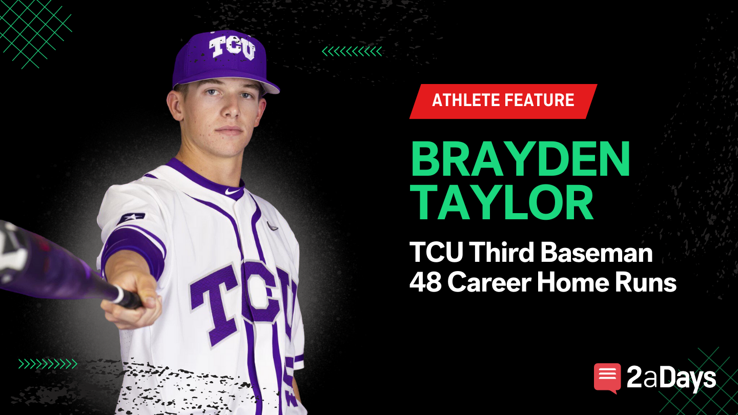 Athlete Feature Brayden Taylor, TCU Baseball 2aDays News