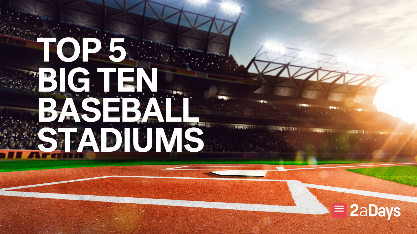 Top 5 Big Ten Baseball Stadiums Baseball 2aDays News