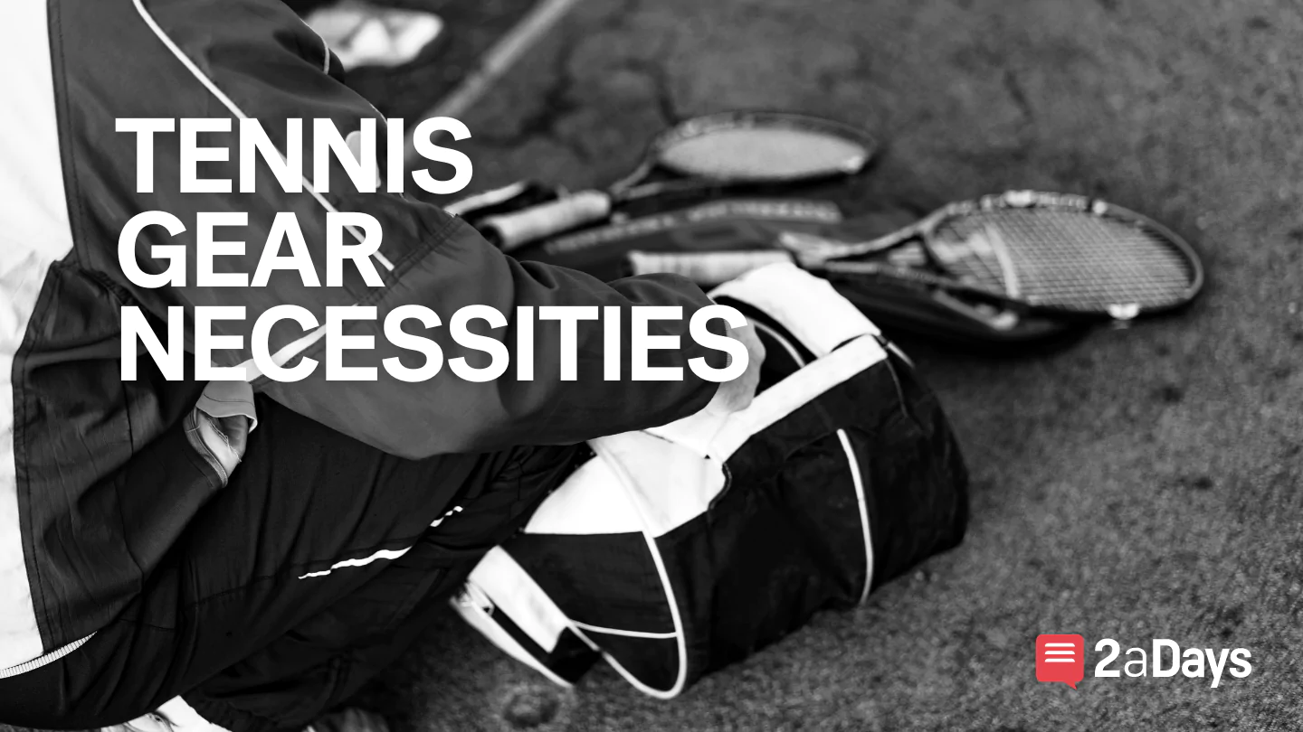 Starter’s Guide The Best Tennis Equipment For Beginners Tennis 2aDays News