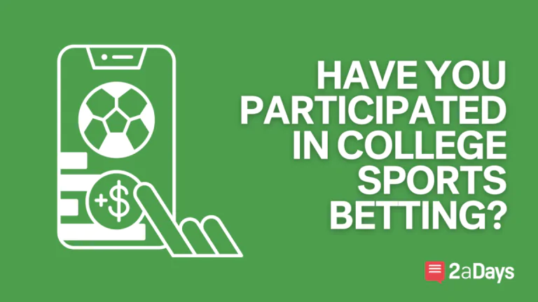 Have You Participated in College Sports Betting?