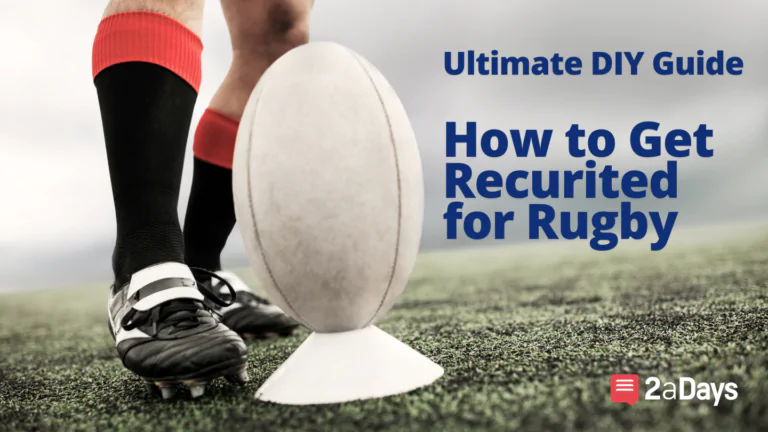 How to Get Recruited to Play College Rugby – Ultimate DIY Rugby Recruiting Guide