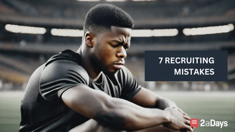 7 Deadly Recruiting Mistakes That Could Ruin Your College Dreams: And How to Avoid Them